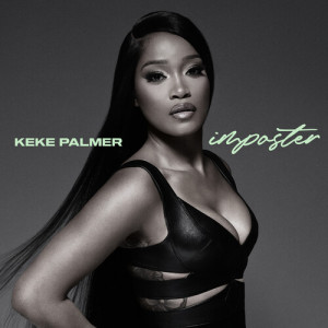 Keke Palmer的專輯Imposter
