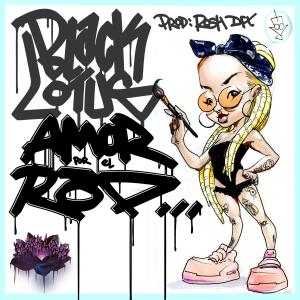 ดาวน์โหลดและฟังเพลง Amor Por El Rap (feat. Rosh Dfx) พร้อมเนื้อเพลงจาก Black lotus