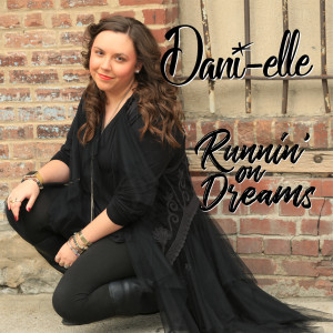 Dani-elle的專輯Runnin' on Dreams
