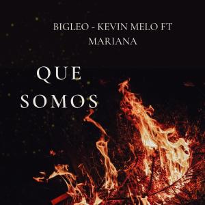 Mariana的專輯Que somos (feat. Kevin melo & Mariana)