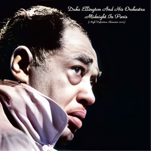 Album Midnight In Paris (High Definiton Remaster 2023) from Duke Ellington and His Orchestra