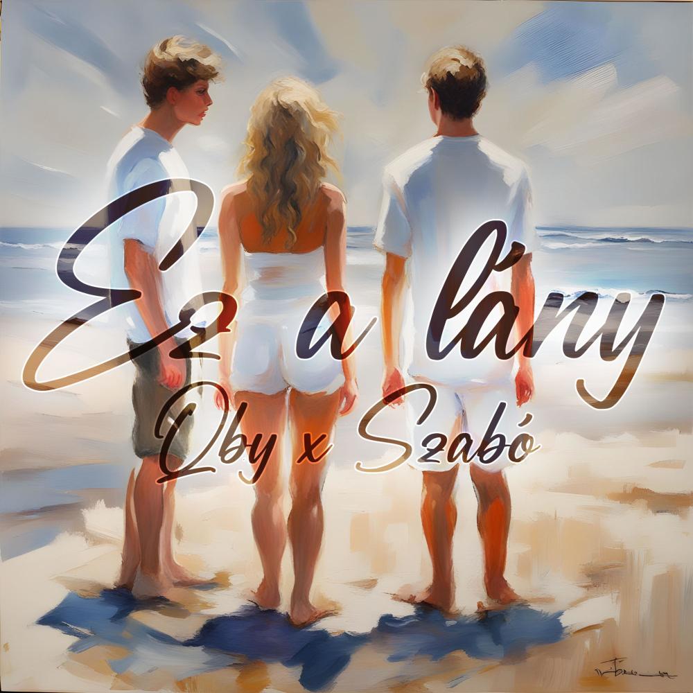 Ez a lány (feat. Qby) (Explicit)