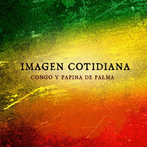 Congo的專輯Imagen Cotidiana