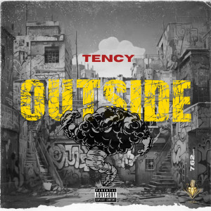 Album OUTSIDE (Explicit) from Tency