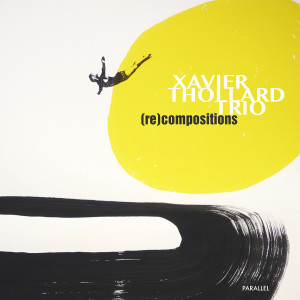 Album (Re)Compositions from Xavier Thollard Trio