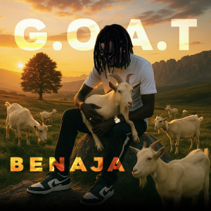 Benaja的专辑G.O.a.T (Explicit)