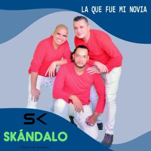 ดาวน์โหลดและฟังเพลง La Que Fue Mi Novia พร้อมเนื้อเพลงจาก Skandalo