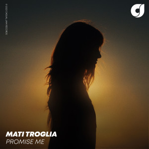 Listen to Promise Me song with lyrics from Mati Troglia