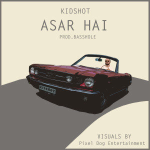 Listen to Asar Hai song with lyrics from Kidshot