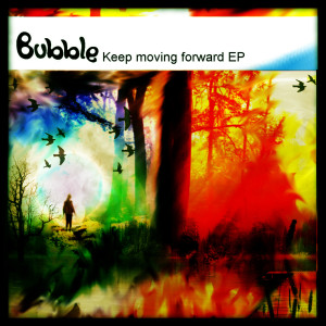 Album Keep Moving Forward EP from Bubble