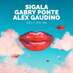 อัลบัม Rely On Me ศิลปิน Sigala