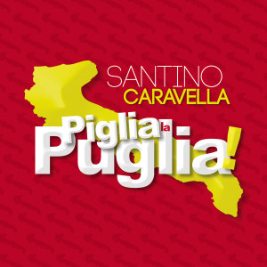 Dengarkan lagu Piglia la Puglia nyanyian Santino Caravella dengan lirik