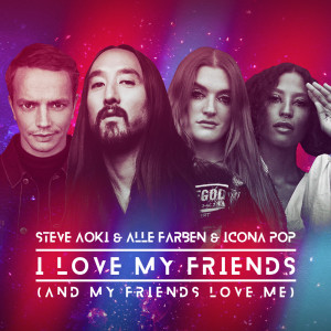 收聽Steve Aoki的I Love My Friends (And My Friends Love Me)歌詞歌曲