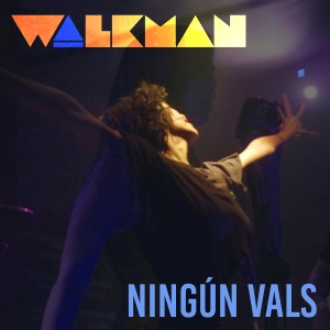 收聽Walkman Band的Ningún Vals歌詞歌曲