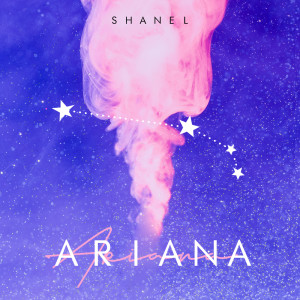 Listen to Ariana song with lyrics from Shanel