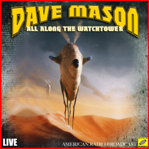 Dengarkan DJ (Live) lagu dari Dave Mason dengan lirik