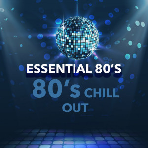 Album Essential 80's Chill Out from Various Artists