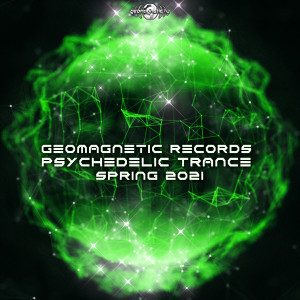 Doctor Spook的專輯Geomagnetic Records Psychedelic Trance Spring 2021 (Psytrance Dj Mixed)