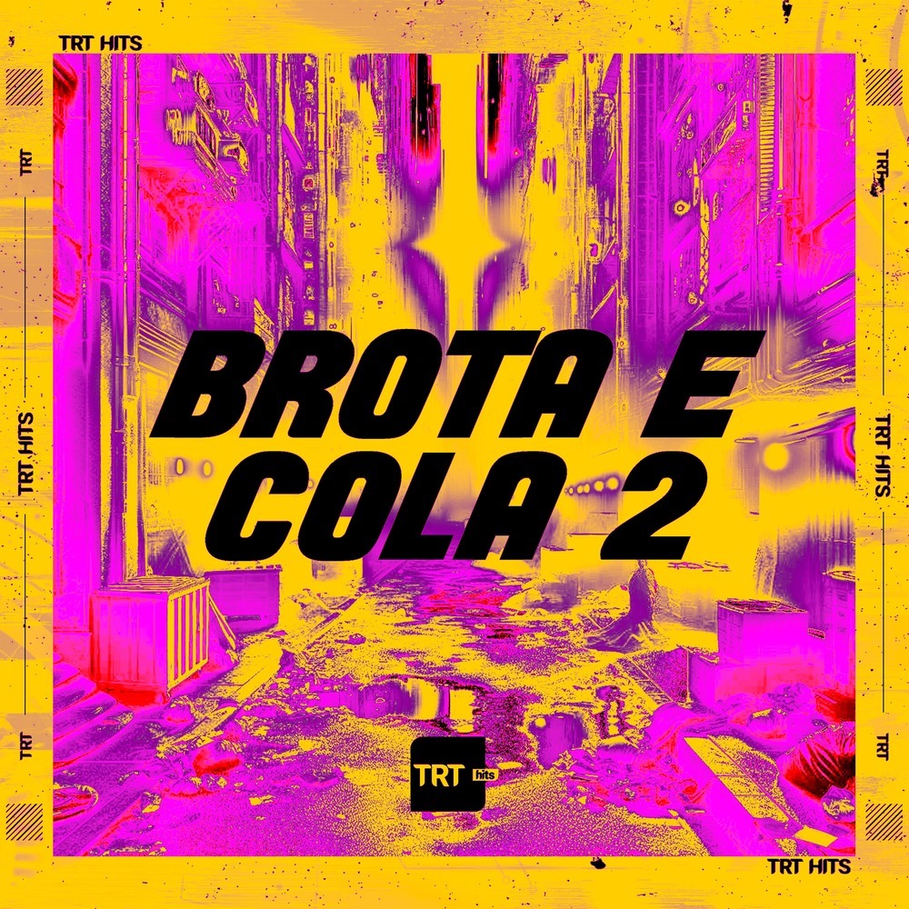 BROTA E COLA 2 (Explicit)