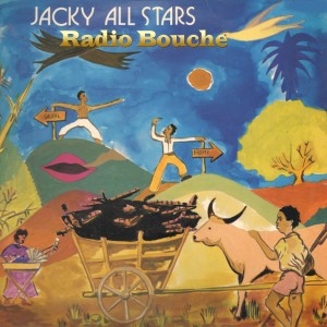 收聽Jacky All Stars的Radio Bouche歌詞歌曲