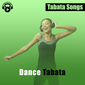 收听Tabata Songs的Dance Tabata歌词歌曲