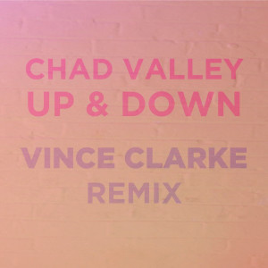 Chad Valley的專輯Up & Down (Vince Clarke Remix)