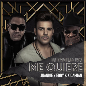 Album Tu Familia No Me Quiere (Explicit) from Eddy K