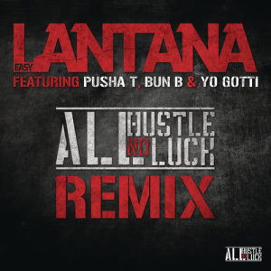 收聽Easy Lantana的All Hustle, No Luck REMIX歌詞歌曲