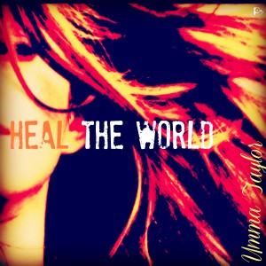 收聽Umma Taylor的Heal the World歌詞歌曲