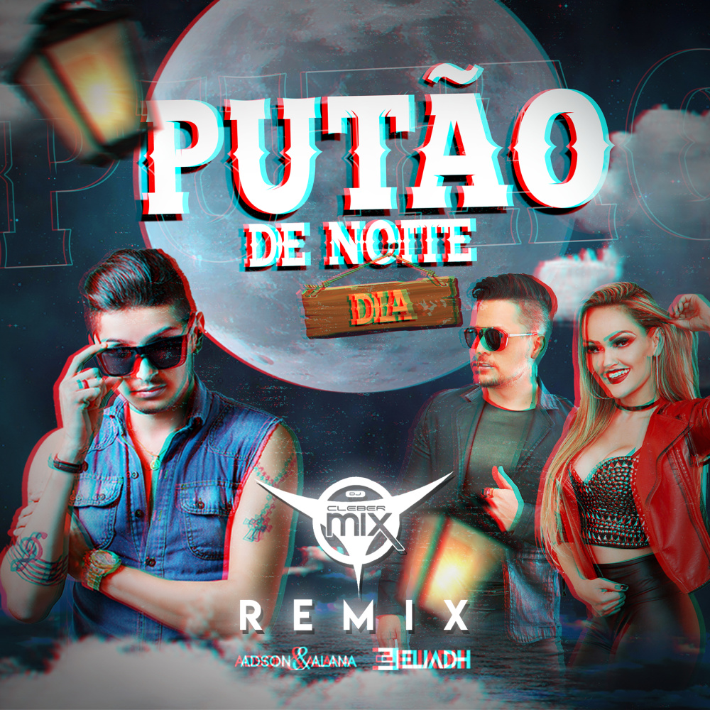 Putão de Noite, Putão de Dia (Remix|Explicit)