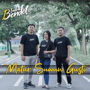 Dengarkan Matur Suwun Gusti lagu dari Indra Bendot dengan lirik