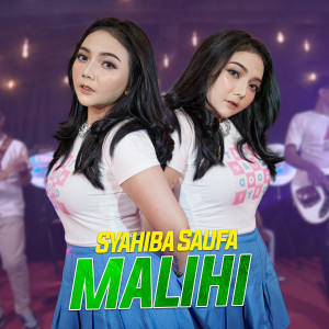 ดาวน์โหลดและฟังเพลง Malihi พร้อมเนื้อเพลงจาก Syahiba Saufa