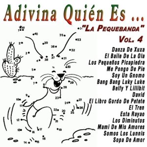 La Pequebanda的專輯Adivina Quién Es...: Vol.4
