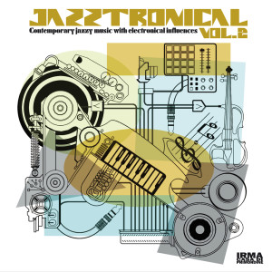Album Jazztronical 2 (Contemporary Jazzy Music With Electronical Influences) from Various