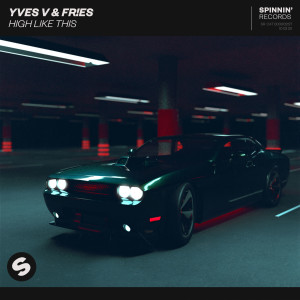 ดาวน์โหลดและฟังเพลง High Like This (Extended Mix) (Explicit) (Extended Mix|Explicit) พร้อมเนื้อเพลงจาก Yves V