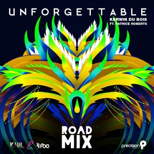 Album Unforgettable (Precision Road Mix) oleh Kerwin Du Bois