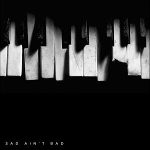 Album Sad ain't Bad (Piano Collection) from Blue Minder