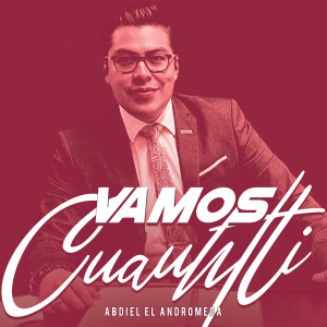 Album Vamos Cuauhtli (Cover) from Abdiel El Andromeda