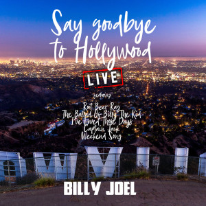 收聽Billy Joel的Say Goodbye To Hollywood (Live)歌詞歌曲