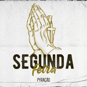 收聽Grupo Pyração的Segunda-Feira歌詞歌曲