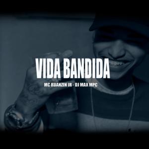 收聽mc ruanzin jr的Vida Bandida (Explicit)歌詞歌曲