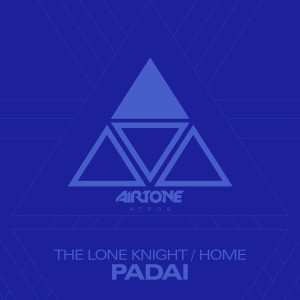 Padai的专辑The Lone Knight / Home