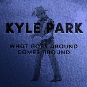 收聽Kyle Park的What Goes Around Comes Around歌詞歌曲