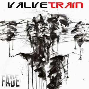 收聽Valvetrain的Fade歌詞歌曲