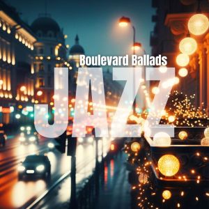 Jazz Music Lovers Club的專輯Boulevard Ballads (Jazzy Melancholy, Smooth Moment, Late Night Lounge)