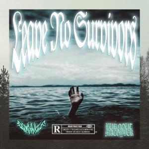 Dengarkan Leave No Survivors (Explicit) lagu dari DownWxlf dengan lirik