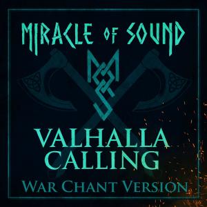 Miracle of Sound的專輯Valhalla Calling (War Chant Version)