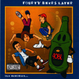 收聽Fourty Beers Later的Old Memories (Explicit)歌詞歌曲