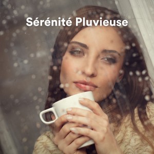 Relaxing Rain的專輯Sérénité Pluvieuse