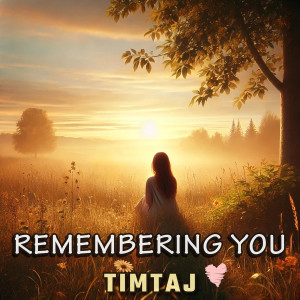 Album Remembering You from TimTaj